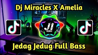 DJ MIRACLES X AMELIA X KADANG KADANG - REMIX FULL BASS VIRAL TIKTOK 2024