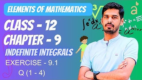Elements of Mathematics Class 12 Chapter 9 Indefinte Integration Ex. - 9.1 | Q 1 to 4 #Integration