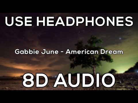 Gabbie June - American Dream (Not Your Dope Remix) | 8D AUDIO🎧