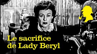 Sherlock Holmes  Le sacrifice de Lady Beryl