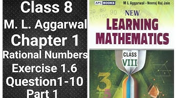 class 8 math | ml aggarwal | chapter 1 | rational numbers | exercise 1.6 | question (1-10) | part 1