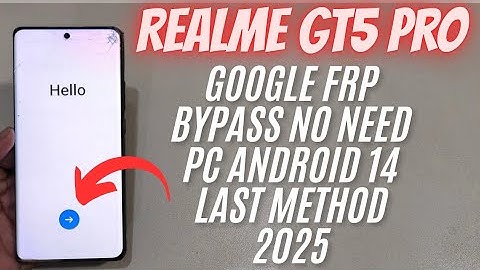 Realme Gt5 Pro Frp Bypass Android 14 Last Update Method No Pc 2025