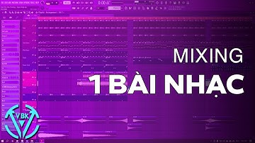 Hướng Dẫn Mixing Cơ Bản 1 Bài Nhạc Bằng FL Studio | VBK MUSIC