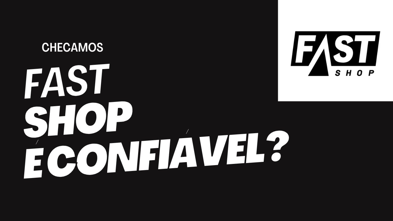 Fast Shop é Confiável Veja Antes de Comprar Online! - YouTube