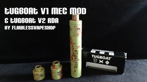 TUGBOAT MEC MOD V1 w/ TUBOAT V2 RDA REVIEW