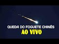 🔴 AO VIVO : RASTREANDO A QUEDA DO FOGUETE CHINÊS | CHINESE ROCKET