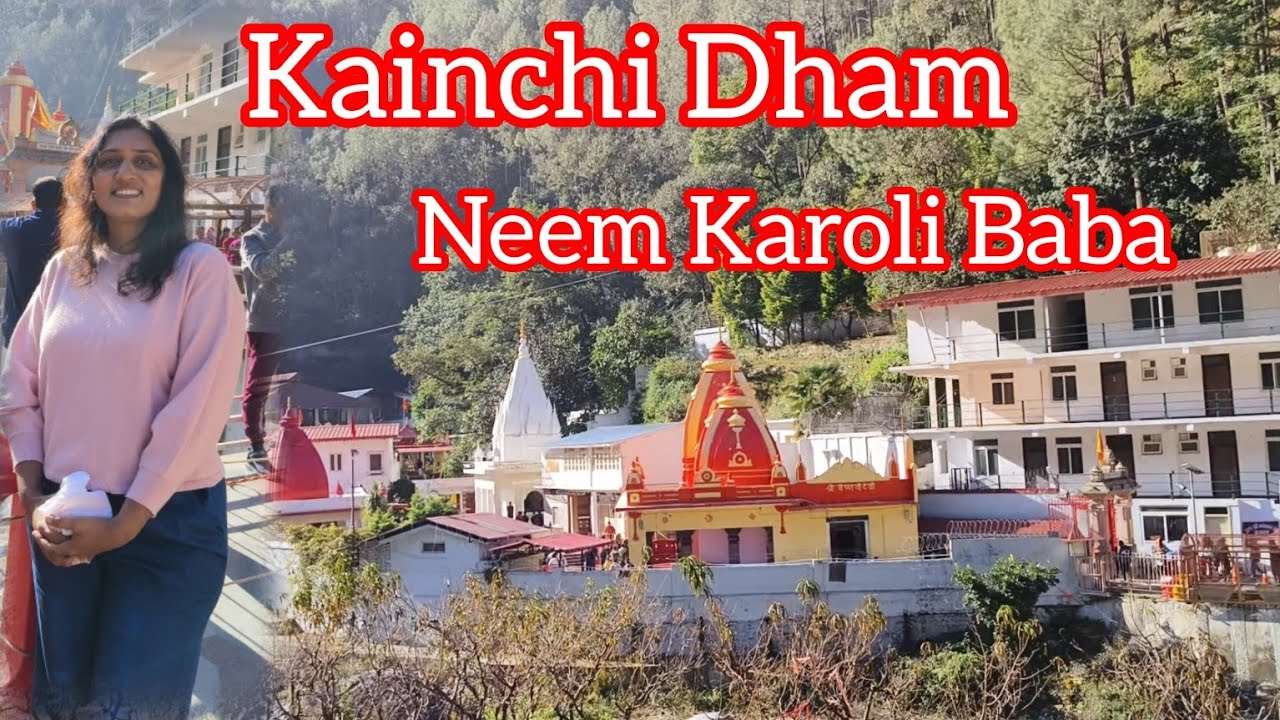 Kainchi Dham//Neem Karoli Baba//Uttrakhand