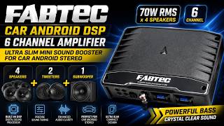FABTEC Car Android DSP 6 Channel Amplifier 70W RMS x 4 Speakers + 2 x TWEETERS + 1 SUBWOOFER ...