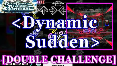 [Dynamic Sudden] 【DDR SN2】 Pluto / Black ∞ Hole [DOUBLE CHALLENGE] 譜面確認+Clap