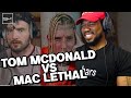 TOM MCDONALD VS MAC LETHAL - AYE, I FUX WITH RAP BEEF REGARDLESS WHO IT IS LOL - REACTION