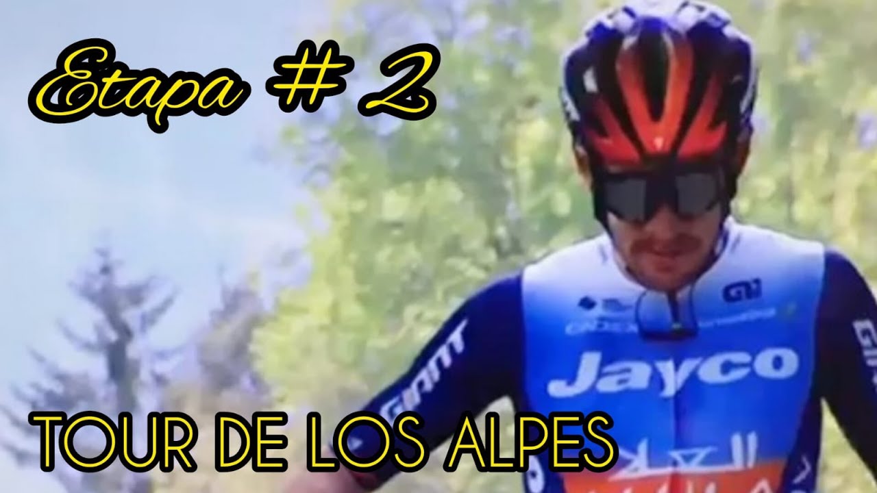 TOUR DE LOS ALPES etapa 2 EN VIVO 2024 CHAVES SOSA CEPEDA HIGUITA YouTube