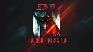 BATTLEFIELD 2042 | "The Non-Patriated" Theme EXTENDED VERSION