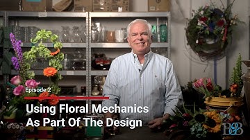 Floral Mechanics as Part of the Design | Episode 2 of Blossoms and Bourbon