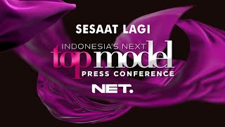 PRESS CONFERENCE INDONESIA&#39;S NEXT TOP MODELS