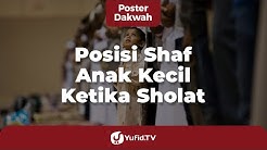 Posisi Shaf Anak Kecil Ketika Shalat - Poster Dakwah Yufid TV