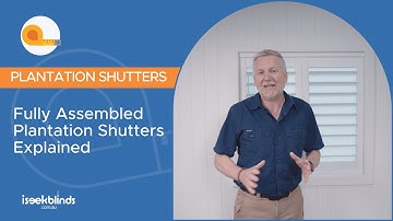 New Fully Assembled Shutters Explained