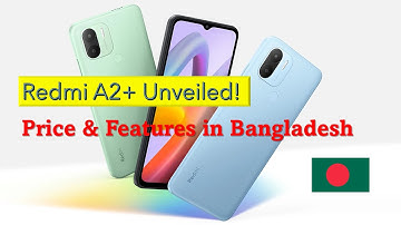 📲Redmi A2+ Official Price, Features & Specs in Bangladesh | 2024 Update