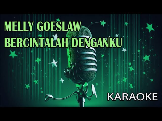 Melly Goeslaw Bercintalah Denganku Karaoke class=