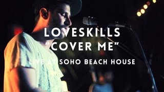 Loveskills - Cover Me // Live at The HoC Miami Beach 2013