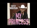 Father Daughter Song - My Princess - Coffey Anderson