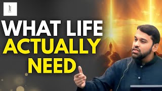 What Life Actually Need