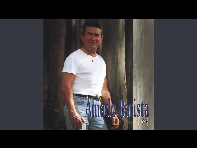 Amado Batista - Descobri Que Te Amo