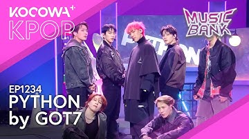GOT7 - Python l Music Bank EP1234 | KOCOWA+