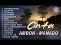 CINTA AMBON - MANADO || Kumpulan lagu - lagu Ambon & Manado Enak Didengar (Official Music Video)