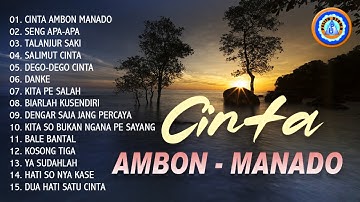 CINTA AMBON - MANADO || Kumpulan lagu - lagu Ambon & Manado Enak Didengar (Official Music Video)