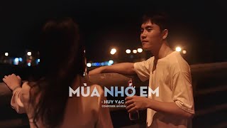 Mùa Nhớ Em - Huy Vạc Official Mv