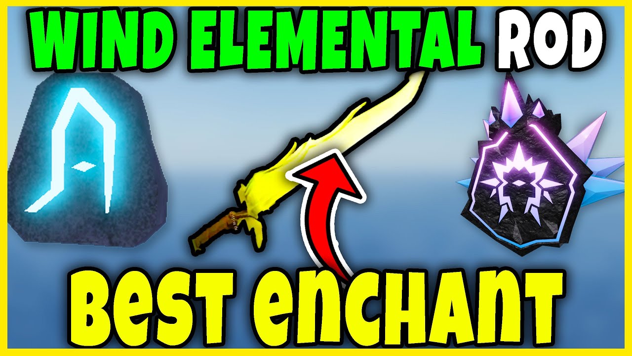 BEST ENCHANT for WIND ELEMENTAL ROD [FISCH] - Roblox - YouTube