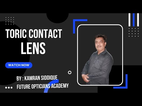 Working of Toric Contact Lenses  Part 1: contact Lens Expert