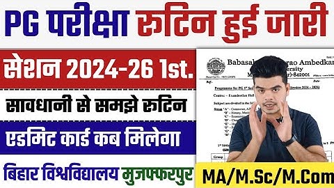 brabu pg 1st semester exam routine 2024-26: bihar university MA/M.Sc/M.Com 1st Semester Exam Date