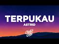 Astrid - Terpukau (Lyrics)