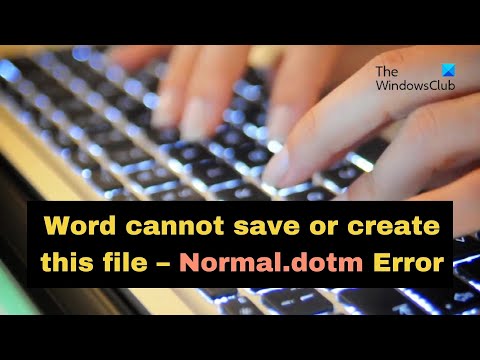 Word cannot save or create this file – Normal.dotm Error