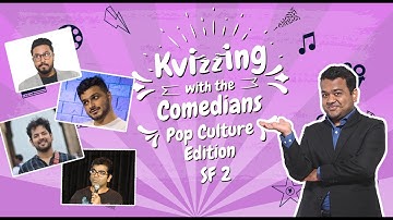 KVizzing with the Comedians - Pop Culture Edition || SF2 Abish, Hussain, Nihal & Tushar