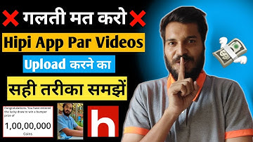 Hipi App Par Videos Upload Karne Ka Sahi Tarika | How To Upload Videos On Hipi App | Hipi App Coins