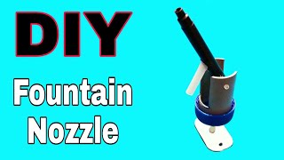 Home Made Water Fountain Nozzle |Adjustable|