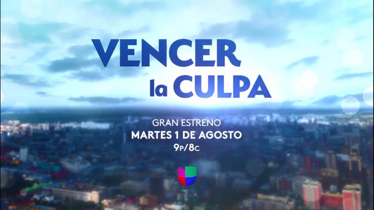Vencer La Culpa | Estreno 1 de Agosto | Univision - YouTube
