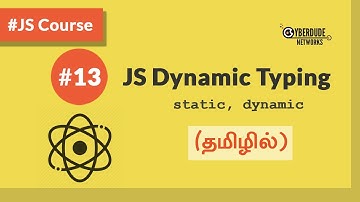 #13 - JavaScript Dynamic Typing  - (தமிழில்) (Tamil) | JavaScript Course