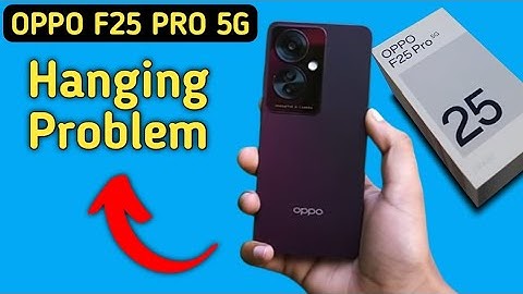oppo f25 Pro hanging problem solve kaise karen, how to fix hanging problem in oppo f25 Pro