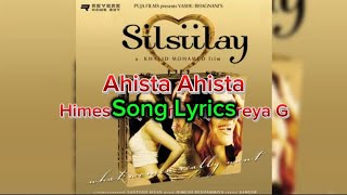 Song Lyrics | Ahista Ahista Yun Dil Mein Aaye | Silsiilay | Sonu Nigam, Shreya Ghoshal |