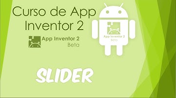 Curso de App Inventor II .- Slider