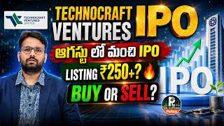 Technocraft Ventures IPO Listing Pre-Open BUY or NOT Expected Listing Price Telugu PTV Paisa