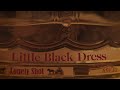 Little Black Dress「Lonely Shot」LYRIC MOVIE