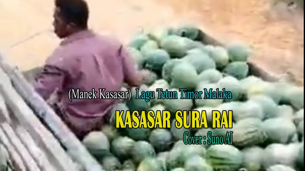 Lagu Tetun Timor Malaka || KASASAR SURA RAI || Cipt Manek Kasasar