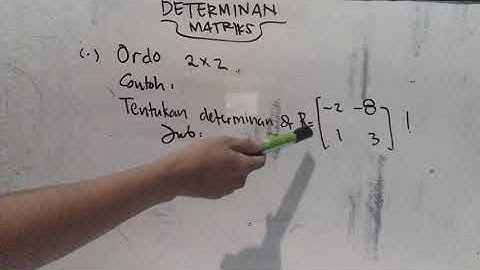 Matriks (Part 2) - Tranpose, Determinan, dan Invers Matriks