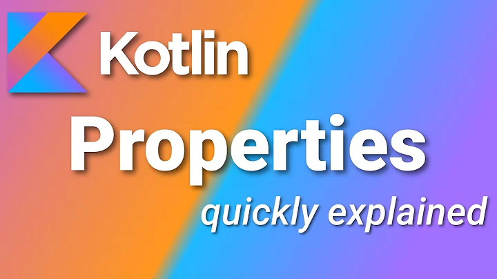 Learn Kotlin Quickly - Properties