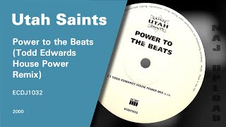 Utah Saints - Power to the Beats (Todd Edwards House Power Remix)