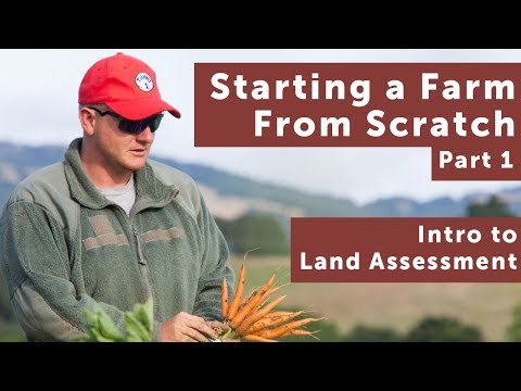 Intro To Land Assessment Starting A Farm From Scratch Pt 1